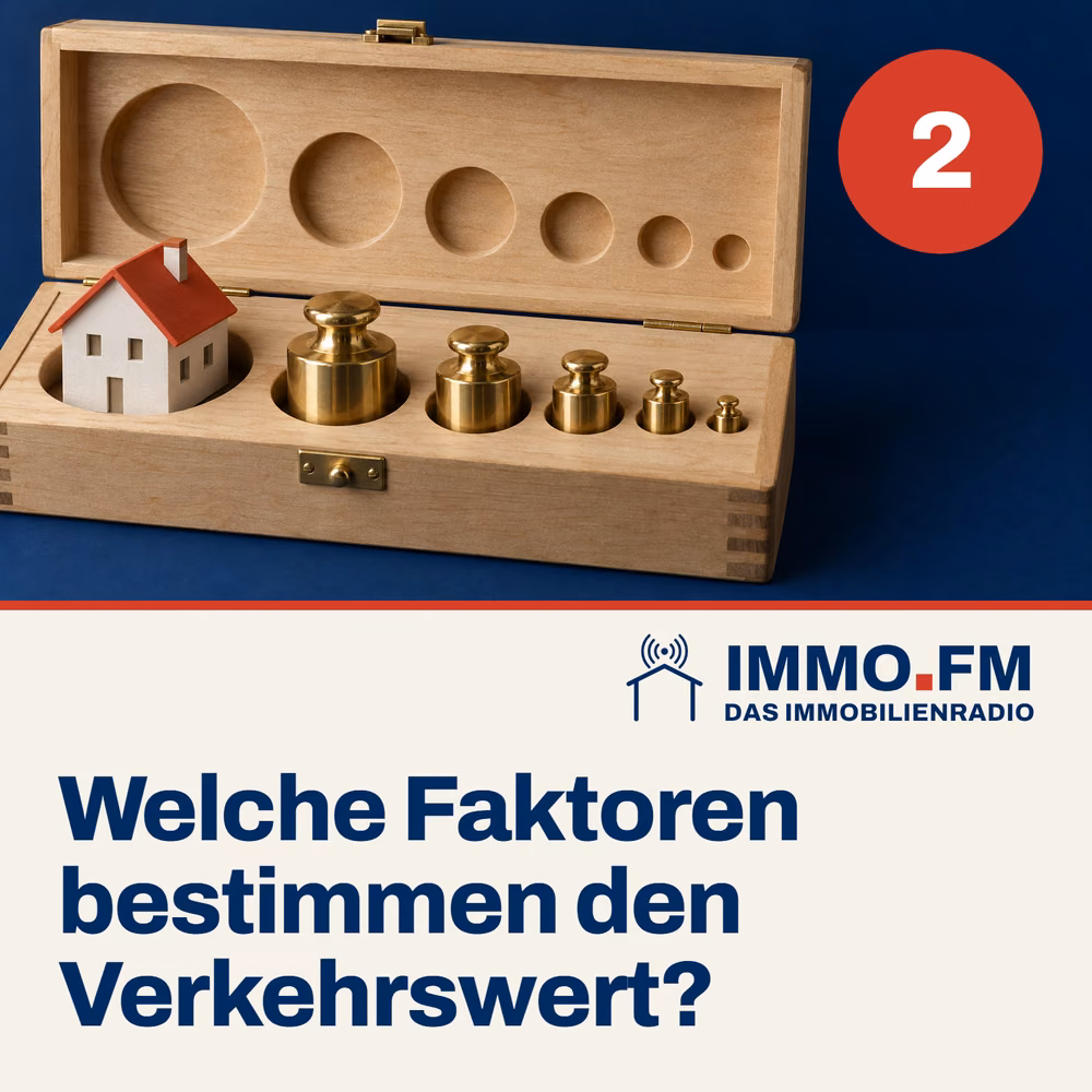 Cover der Folge 2 von IMMO.FM: Welche Faktoren bestimmen den Verkehrswert?