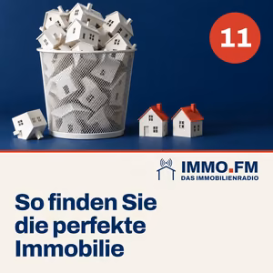 Cover der Folge 11 von IMMO.FM: So finden Sie die perfekte Immobilie