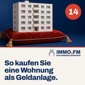 Cover der Folge 14 von IMMO.FM: So kaufen Sie eine Wohnung als Geldanlage.