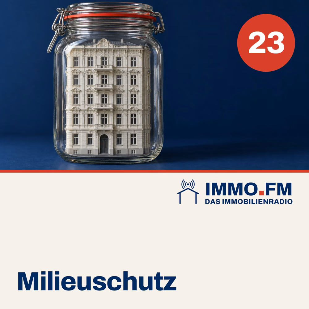 Cover der Folge 23 von IMMO.FM: Milieuschutz