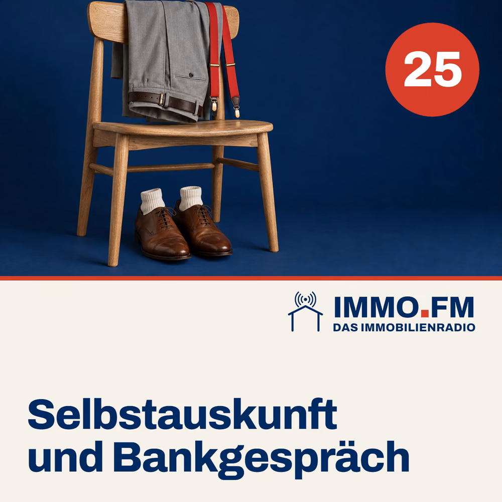 Cover der Folge 25 von IMMO.FM: Selbstauskunft und Bankgespräch