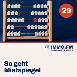 Cover der Folge 29 von IMMO.FM: So geht Mietspiegel