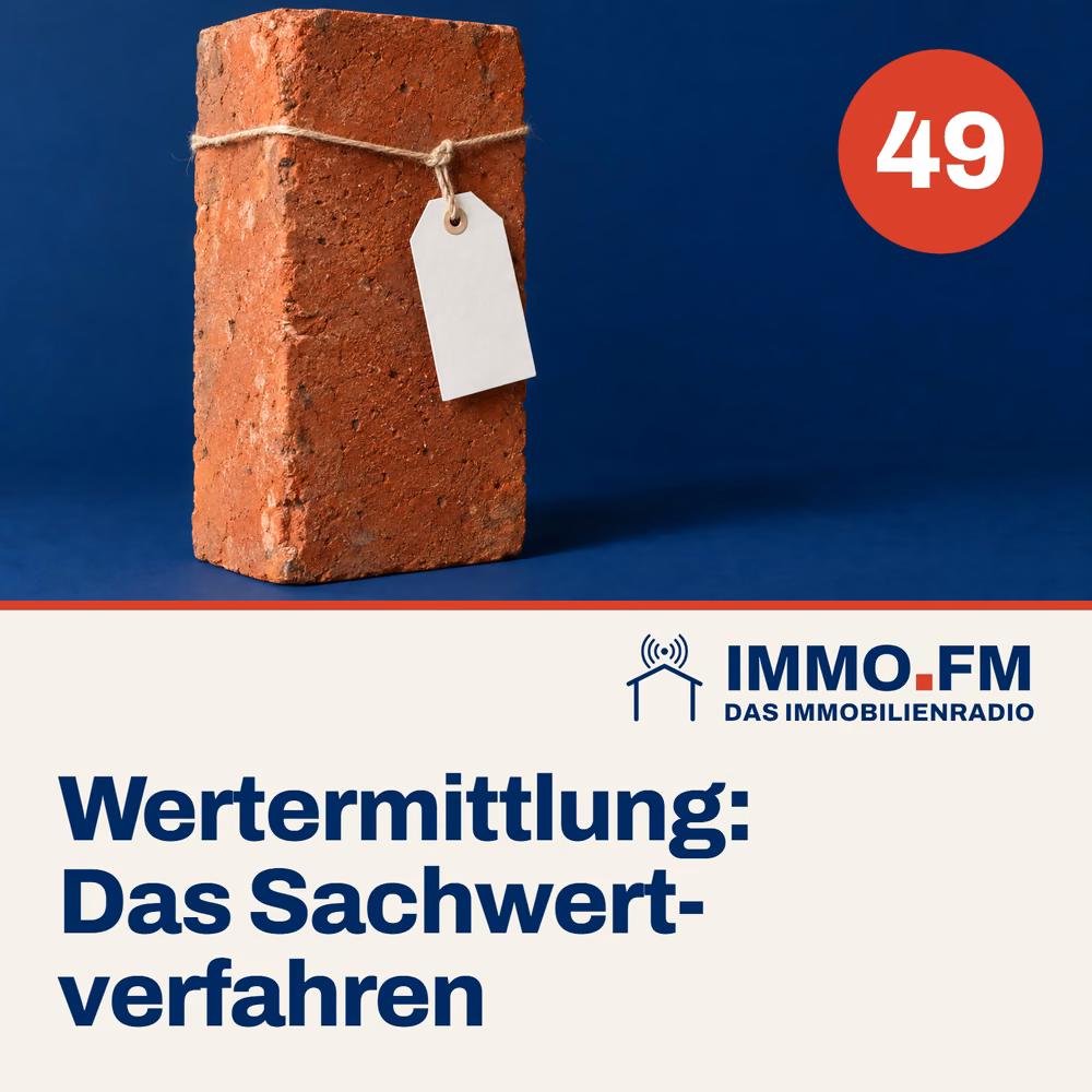 Cover der Folge 49 von IMMO.FM: Wertermittlung: Das Sachwertverfahren