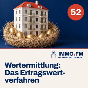 Cover der Folge 52 von IMMO.FM: Wertermittlung: Das Ertragswertverfahren