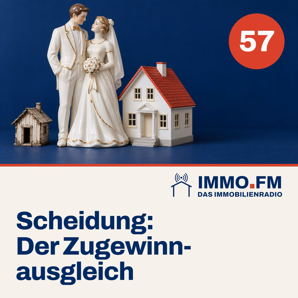Cover der Folge 57 von IMMO.FM: Scheidung: Der Zugewinnausgleich