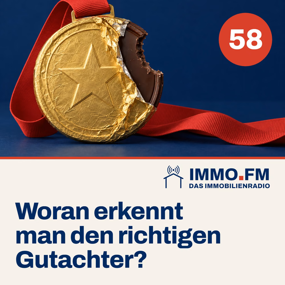 Cover der Folge 58 von IMMO.FM: Woran erkennt man den richtigen Gutachter?