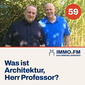 Cover der Folge 59 von IMMO.FM: Was ist Architektur, Herr Professor?