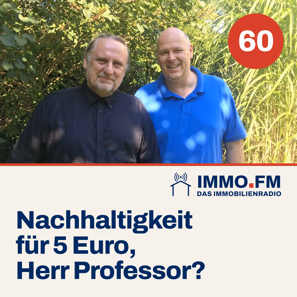 Cover der Folge 60 von IMMO.FM: Nachhaltigkeit für 5 Euro, Herr Professor?