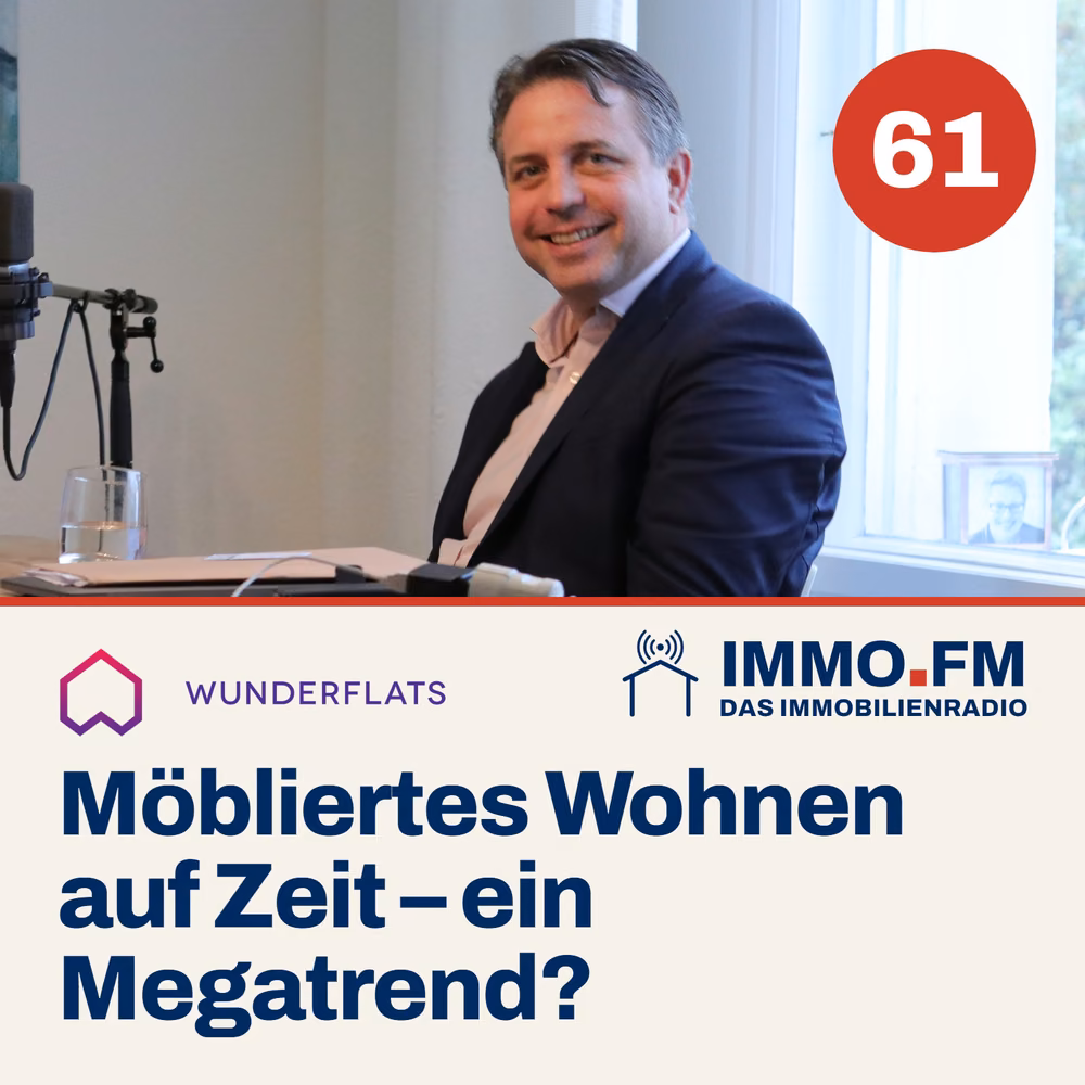 Cover der Folge 61 von IMMO.FM: Wunderflats: Möbliertes Wohnen auf Zeit – ein Megatrend?